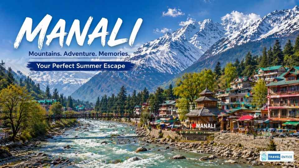 Manali is one of the Best Places to Visit in Summer in India
