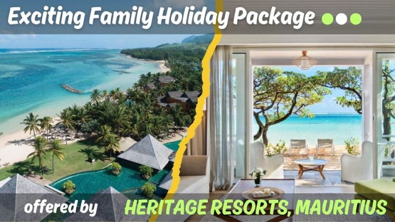 Family holiday package - Heritage resort Mauritius .