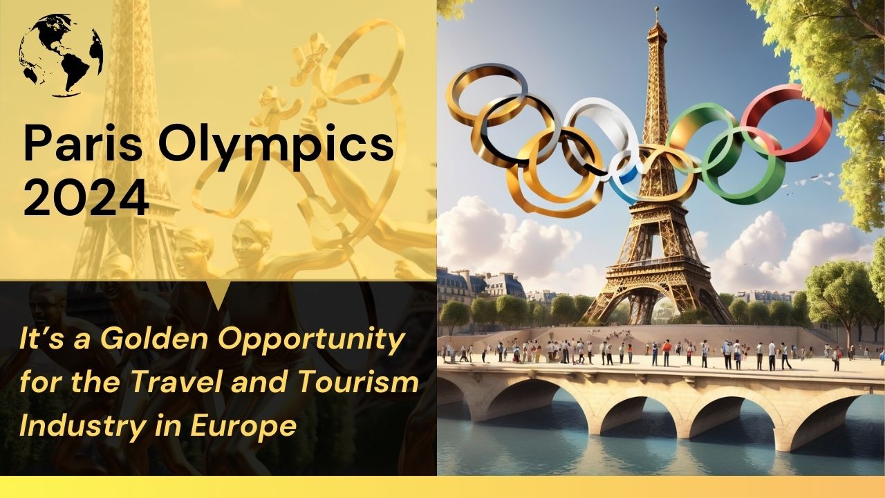 Read more about the article Paris Olympics 2024: A Golden Opportunity for Travel and Tourism