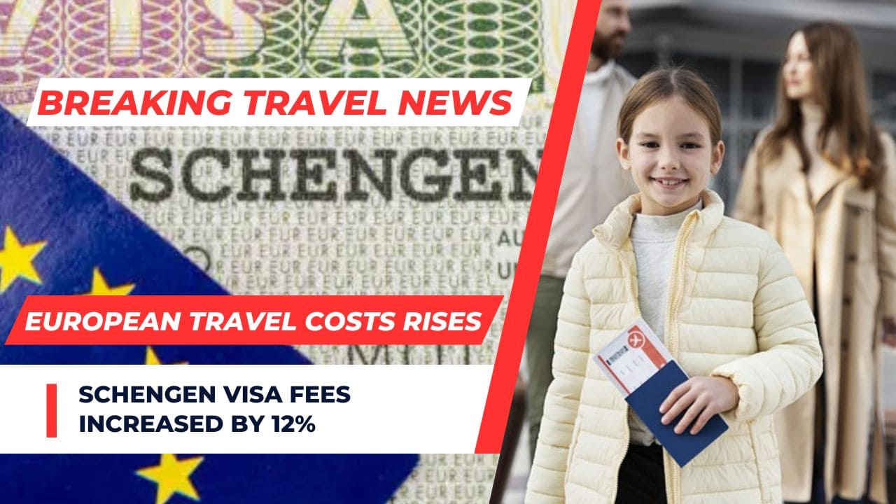 You are currently viewing European Travel Costs Hikes: Schengen Visa Fees Increased by 12%