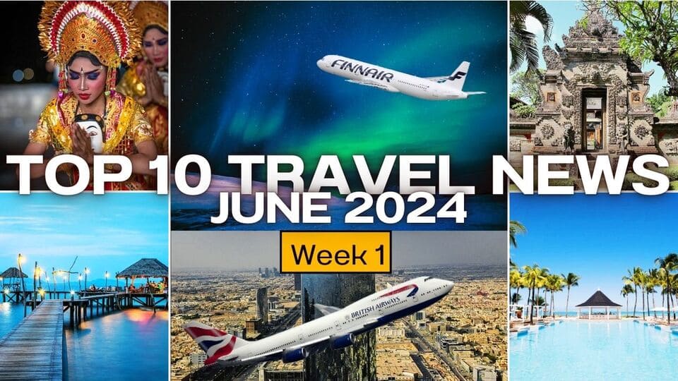 Travel News June 2024